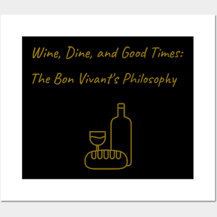 Wine, Dine, and Good Times: Bon Vivant's Delight Bon Vivant Living Posters and Art